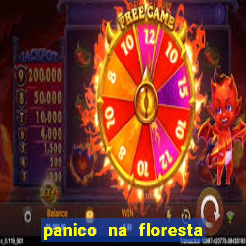 panico na floresta 2 filme completo dublado mega filmes